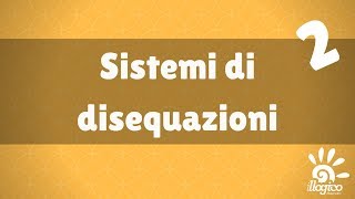 sistemi di disequazioni lineari  2 [upl. by Hurleigh657]