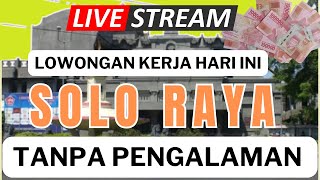 Live Lowongan Kerja Hari Area Solo Raya [upl. by Irisa]