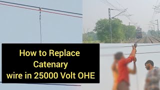 Catenary wire replacement in 25000volt OHE complete description [upl. by Adnahsal]