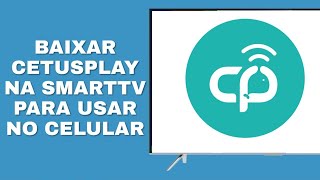 Cetusplay  Como Controlar Qualquer Android TV pelo seu Celular [upl. by Sixel]