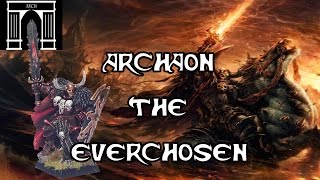 Warhammer lore Archaon the Everchosen Lord of the End Times [upl. by Kcirddet]