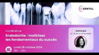 Endodontie  maîtrisez les fondamentaux du succès [upl. by Adnohrahs]