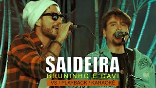 Bruninho amp Davi  Saideira VS  PLAYBACK  KARAOKÊ [upl. by Hseham]