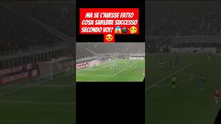 Ma secondo voi se lavesse fatto cosa sarebbe successo camarda milan rovesciata shorts [upl. by Al]