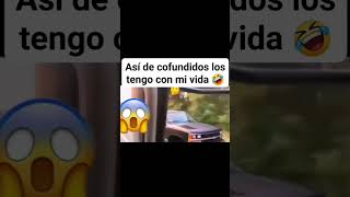 ASÍ DE CONFUNDIDOS LOS TENGO CON MI VIDA 😂 shorts viralvideo comedy humor 100k 1million [upl. by Yltnerb]