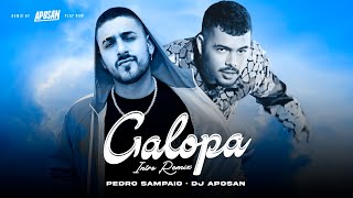 GALOPA  PEDRO SAMPAIO DJ APOSAN INTRO REMIX [upl. by Naillimxam989]