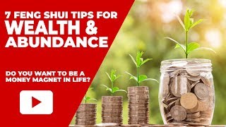 7 Simple Feng Shui Tips For Money And Wealth Abundance in Life [upl. by Meelas]