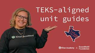 Texas Teachers Heres how to use TEKSaligned unit guides on Khan Academy [upl. by Noffets430]