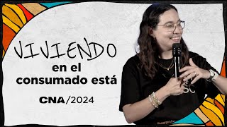 Viviendo en el consumado está  Majo Solís  CNA 2024 [upl. by Enohs]