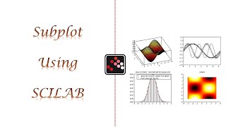 SCILAB TUTORIAL  SUBPLOT IN SCILAB  SCILAB BEGINNERS VIDEO LECTURE [upl. by Nnor728]