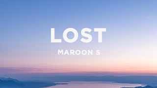 Maroon 5  Lost Lyrics [upl. by Pierce233]