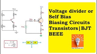 61Voltage divider Bias or Self Bias  Biasing Circuits  Transistors  BJT  BEEE JNTU Autonomous [upl. by Htbazile513]