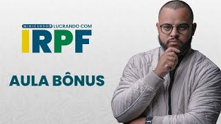 AULA EXTRA  MINICURSO LUCRANDO COM IRPF [upl. by Herahab]