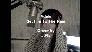 Adele  Set Fire To The Rain  cover by JFla [upl. by Anol]