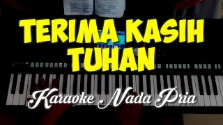 TERIMA KASIH TUHAN ll Karaoke Nada Pria OkhyChannel [upl. by Corron55]