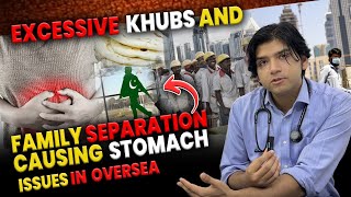 Excessive khubs and family separation causing stomach issues in overseas [upl. by Nalorac535]