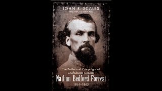 Gen John Scales on Gen Nathan Bedford Forrest  Connors Corner  June 2019 [upl. by Cullin58]