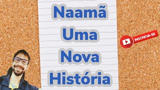 Naamã  Uma Nova História [upl. by Culhert154]