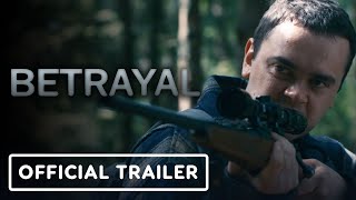 Betrayal  Official Trailer 2024 Paul Higgins Brian Vernel Daniel Portman [upl. by Innavoj797]