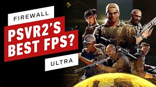 Firewall Ultra Brings PvP FPS Action to PSVR 2 Without Making Me Nauseous [upl. by Nuahsyt]