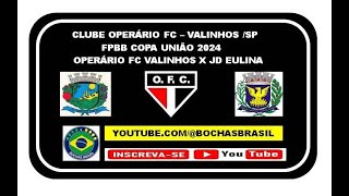 OPERÁRIO F C VALINHOS X JD EULINA  CAMPINAS  FPBB COPA UNIÃO EM VALINHOS  SP  FOI UM JOGÃO [upl. by Snehpets]