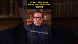 Witold Gadowski Koniec finansowania obcych [upl. by Edouard]