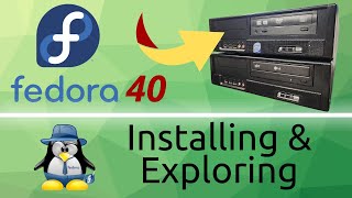 Installing amp Exploring Fedora Linux Workstation  on a 17 Year Old PC [upl. by Aiyekal900]