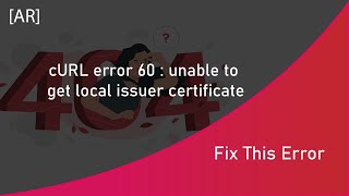 Fix This error  cURL error 60 SSL certificate  unable to get local issuer certificate [upl. by Hplodur455]