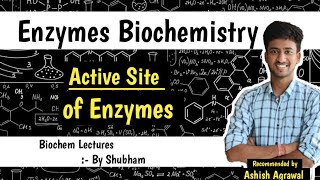 Active Site Of Enzymes  Enzymes  Biochemistry Lectures  Ashish [upl. by Kerianne393]