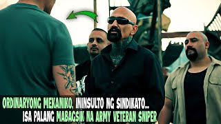 Ininsulto Ng Sindikato Ang Isang Nananahimik Na Mekaniko Yun Pala Ay Dati Syang Army Veteran Sniper [upl. by Anelat67]