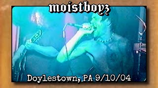 Moistboyz full set  Moose Lodge Doylestown PA 91004 [upl. by Aekal]