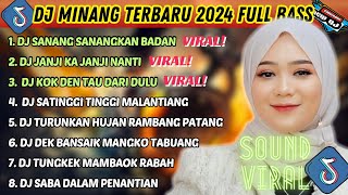 DJ MINANG TERBARU 2024 FULL BASS  VIRAL TIKTOK SANANG SANANGKAN BADAN JANJI KA JANJI NANTI [upl. by Sylvie100]