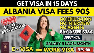 Lets go to Albania only 15 days No Appointment  No Interview Albania jobs 2024  Albania e visa [upl. by Anile]