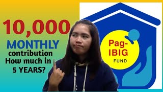 PAGIBIG MP2 INVESTMENT 10000 monthly contribution how much in 5 years [upl. by Frissell]