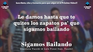 Luis Fonsi Yandel  Sigamos Bailando LetraLyrics Prod Gianluca Vacchi [upl. by Joyce207]