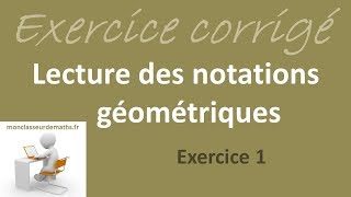 Notations géométriques  exercice corrigé 1 [upl. by Kensell]