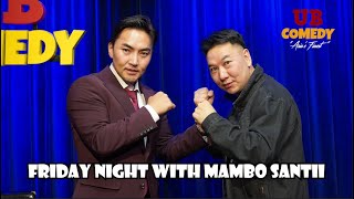 FRIDAY NIGHT with MamBo SanTii  Episode4 MrMunkhdemberel [upl. by Atok]