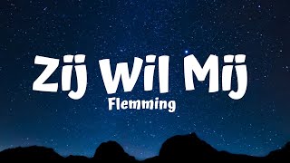 Zij Wil Mij  Flemming Lyrics [upl. by Rovert]