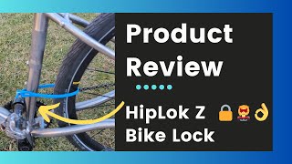 Bike Lock Product Review HipLok Z LoK 🔒 Will this stop a Thief 🦹‍♀️ [upl. by Hough381]