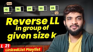 L21 Reverse Nodes in K Group Size of LinkedList [upl. by Aylmer]