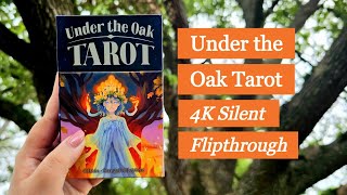 Under the Oak Tarot 4K Silent Flipthrough [upl. by Katya475]