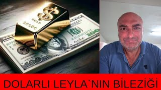 DOLARLI LEYLANIN ALTIN BİLEZİKLERİ [upl. by Idnaj983]