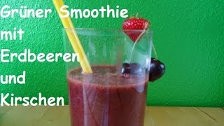 Green Smoothie mit Erdbeeren Kirschen Möhrengrün Minze Babyspinat [upl. by Tessil78]