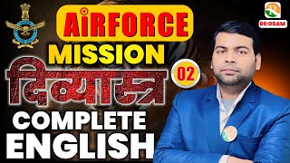 Mission दिव्यास्त्र 02  Airforce Complete English  Airforce English Marathon Classes  Airforce [upl. by Adao]