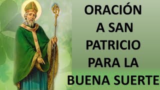 ▶ ORACIÓN A SAN PATRICIO PARA ATRAER LA BUENA SUERTE  ORACION Y PAZ [upl. by Brinna]