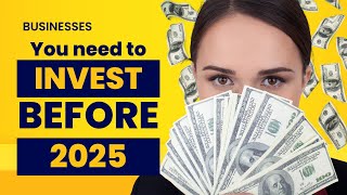 8 Profitable Businesses to Invest in Before 2025 [upl. by Portland]