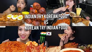 INDIANS TRY KOREAN FOOD VS KOREANS TRY INDIAN FOOD 🇮🇳🇰🇷❤️ ASMRMukbang [upl. by Hilarius]