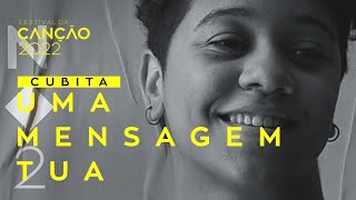 Cubita – Uma Mensagem Tua Lyric Video  Festival da Canção 2022 [upl. by Imogene869]