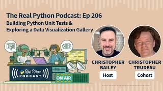 Building Python Unit Tests amp Exploring a Data Visualization Gallery  Real Python Podcast 206 [upl. by Shewchuk]