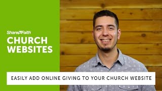 Church Websites  How To Add Online Giving To Your Church Websites  Sharefaithcom [upl. by Eerrehc]